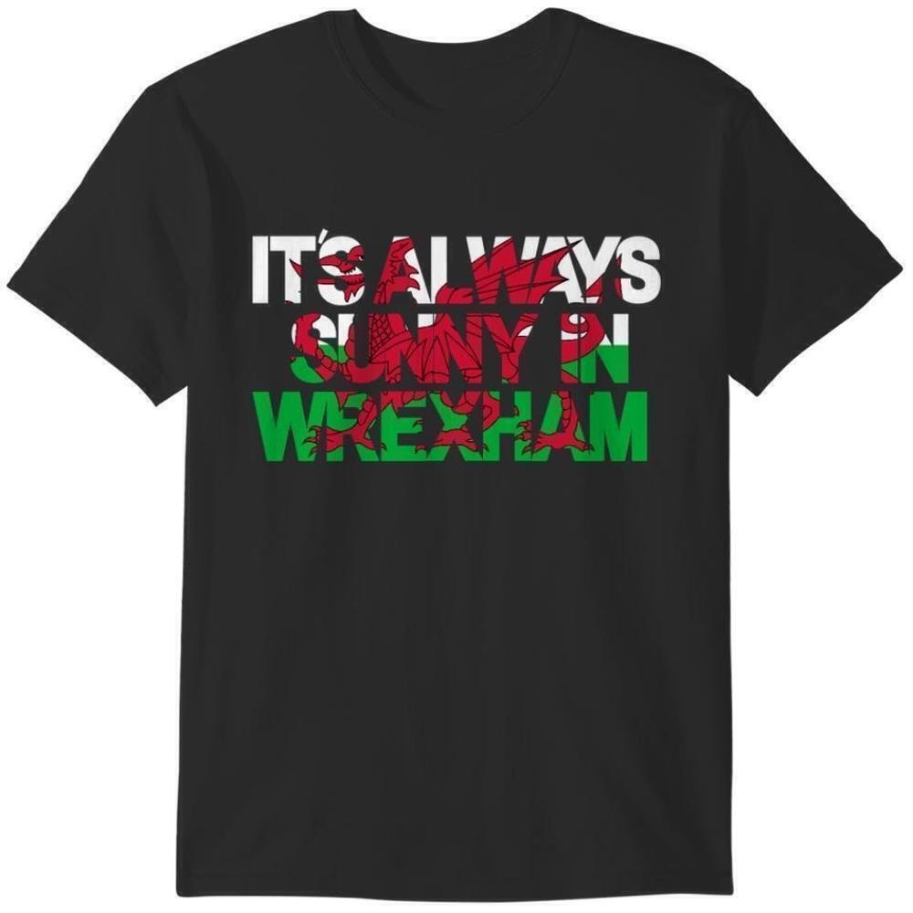 Its Always Sunny In Wrexham Welsh Flag Soccer Unisex T Shirt